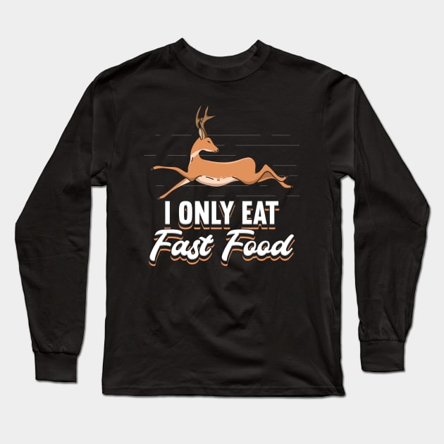 I Only Eat Fast Food Long Sleeve T-Shirt by maxcode